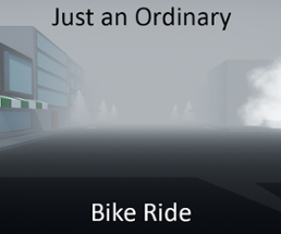 Just an Ordinary Bike Ride Image