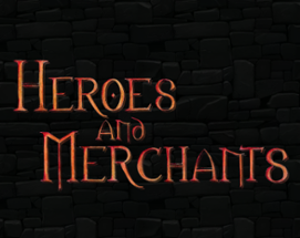 Heroes and Merchants Image