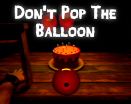 Don't Pop The Balloon Image