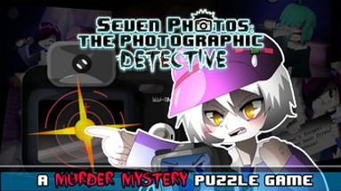 Seven Photos: Photographic Detective Murder Mystery Game Inspired by DanganRonpa Image