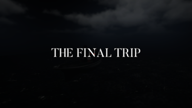 The Final Trip Image