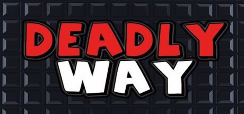 Deadly Way Game Cover