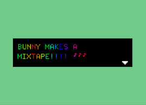 Bunny Makes a Mixtape!!! Image