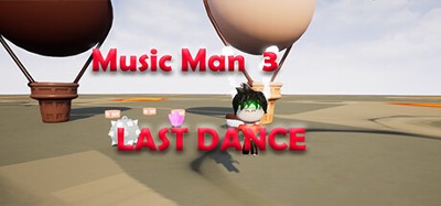 Music Man 3: Last Dance Image