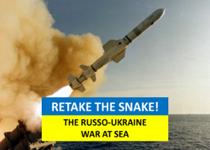 Retake the Snake!  The Russo-Ukraine War at Sea Image