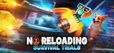 NO RELOADING: Survival Trials Image