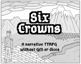 Six Crowns - (TTRPG mini-zine) Image