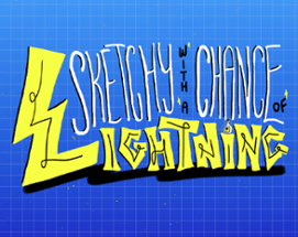 Sketchy With A Chance of Lightning Image