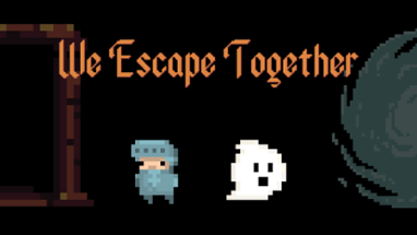 We Escape Together Image