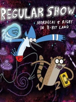 Regular Show: Mordecai and Rigby in 8-Bit Land Game Cover