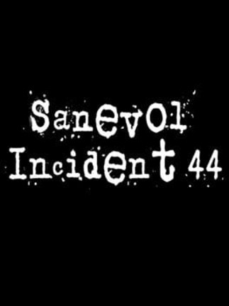 Sanevol Incident 44 Game Cover