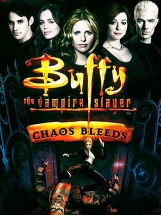 Buffy the Vampire Slayer: Chaos Bleeds Game Cover