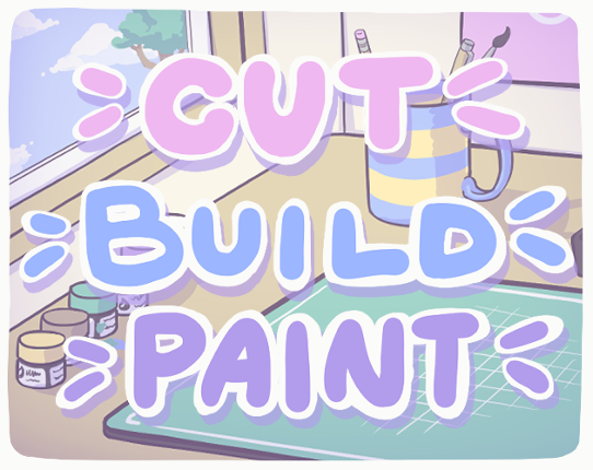 Cut, Build, Paint! Game Cover