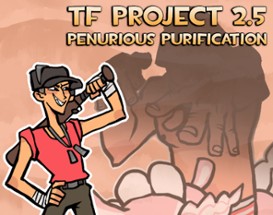 Team Fortress Project 2.5 - Penurious Purification Image