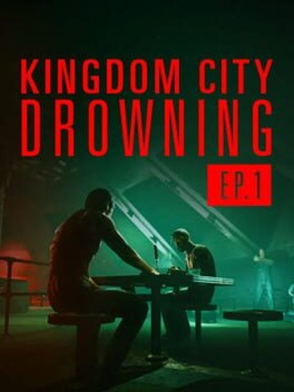 Kingdom City Drowning Ep1 - The Champion Game Cover