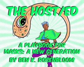 The Host/ed (A Masks: A New Generation Playbook) Image