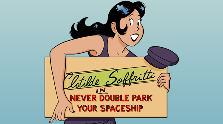 Clotilde Soffritti in Never Double Park your Spaceship Game Cover