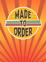 Made to Order Image