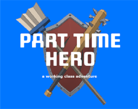 Part Time Hero Image