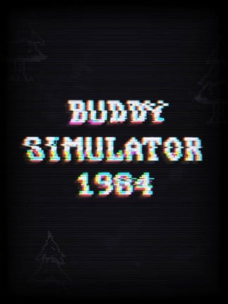 Buddy Simulator 1984 Game Cover