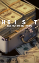 HEIST: Get Rich or Die Trying Image