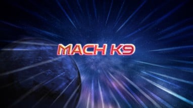 Mach K9 Image