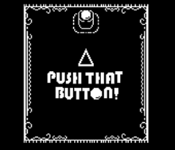 Push That Button! Image