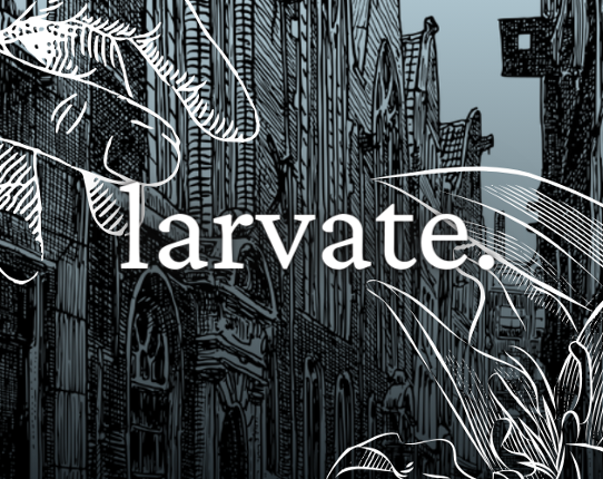larvate. Game Cover
