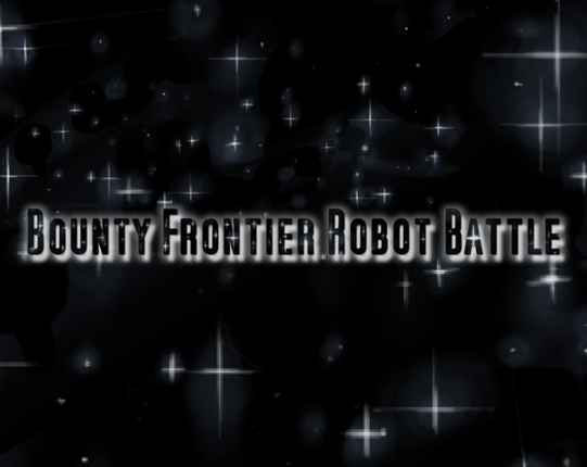 Bounty Frontier Robot Battle Game Cover