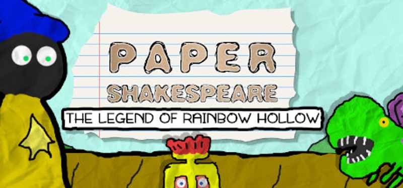 Paper Shakespeare: The Legend of Rainbow Hollow Game Cover