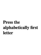 Press the alphabetically first letter Image