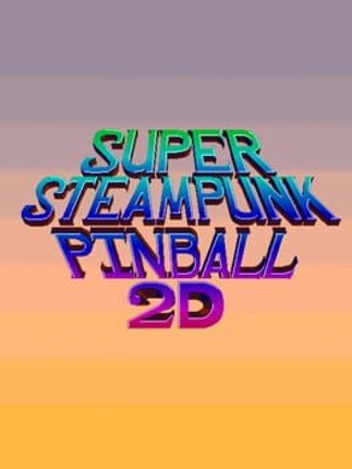 Super Steampunk Pinball 2D Game Cover