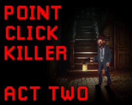 Point Click Killer: Act Two Image