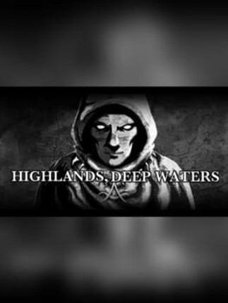 Highlands, Deep Waters Game Cover