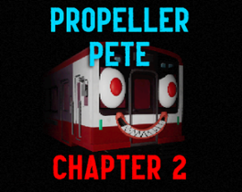 Propeller Pete - Chapter 2 Image