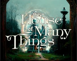 The House of Many Things Image