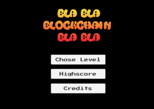 Bla bla Blockchain bla bla - GGJ 2018 Image