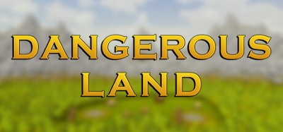 Dangerous Land Image