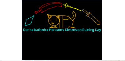 Donna Kathedra Herason's Dimension Ruining Day Image