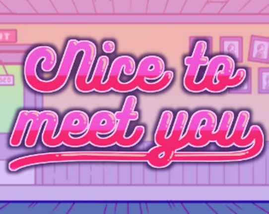 Nice to meet you Game Cover