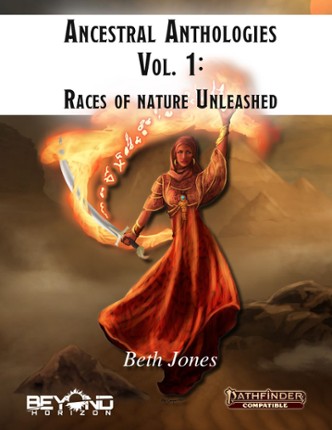 Ancestral Anthologies Vol. 1: Races of Nature Unleashed (PF2) Game Cover