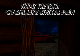 Friday the 13th: Crystal Lake Strikes Again Image