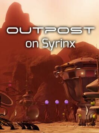 Outpost On Syrinx Game Cover