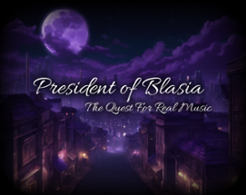 President of Blasia: The Quest For Real Music Image