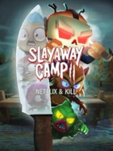 Slayaway Camp 2: Netflix & Kill Image