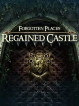 Forgotten Places: Regained Castle Image