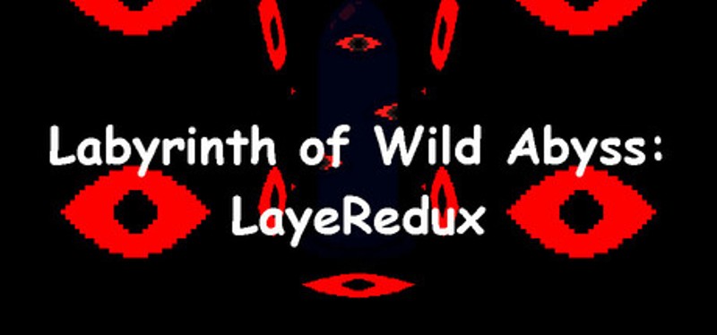 Labyrinth of Wild Abyss: LayeRedux Game Cover