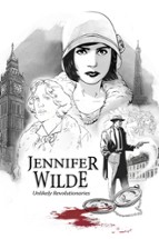 Jennifer Wilde: Unlikely Revolutionaries Image