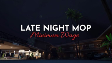 Late Night Mop: Minimum Wage Image