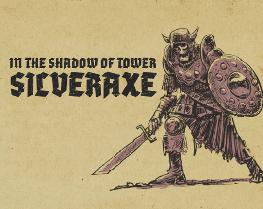 In the Shadow of Tower Silveraxe Game Cover